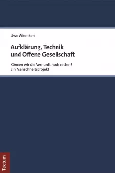 Buchcover Aufklaerung Technik offene Gesellschaft Uwe Wiemken 2021 Tectum Verlag
